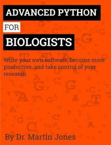 Advanced Python for Biologists by Jones, Dr Martin O