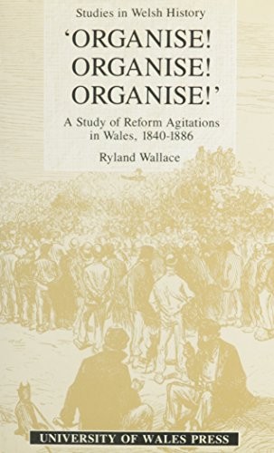 ‘Organise! Organise! Organise!’: A Study of Reform Agitations in