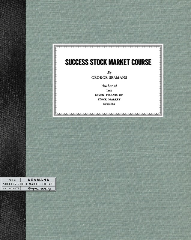 (1952) Success Stock Market Course (Reprint) GEORGE SEAMANS – RARE STOCK COURSE