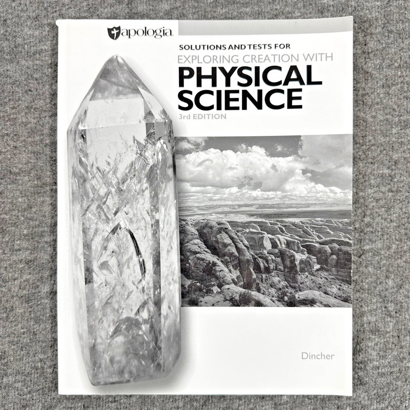 Apologia Solutions and Tests For Exploring Creation With Physical Science 3rd Ed