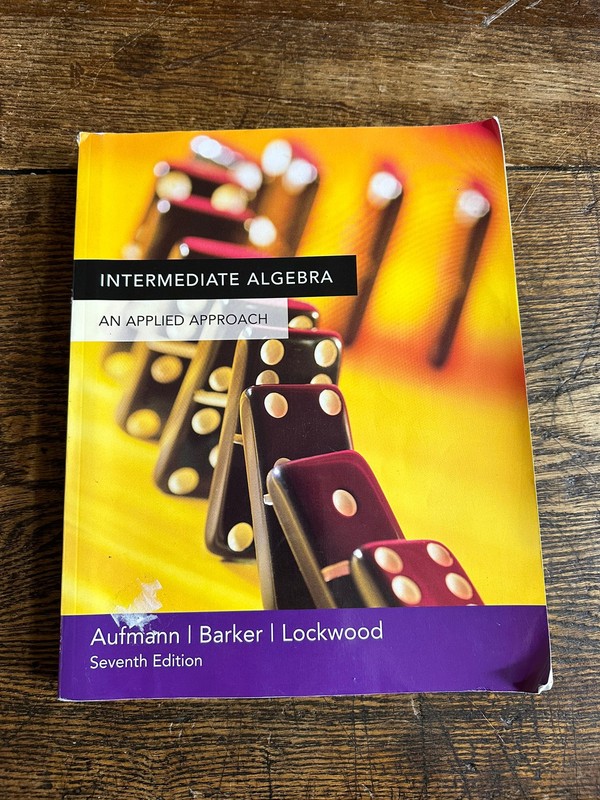 Intermediate Algebra : An Applied Approach by Richard N. Aufmann, Joanne S….