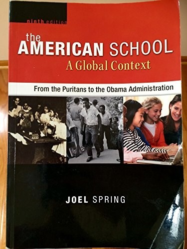 The American School: A Global Context:…, Spring, Joel