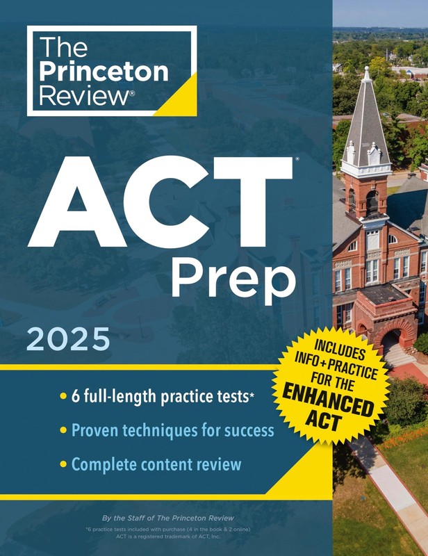 Princeton Review ACT Prep, 2025: 6 Practice Tests + Content Review, Plus Inf…