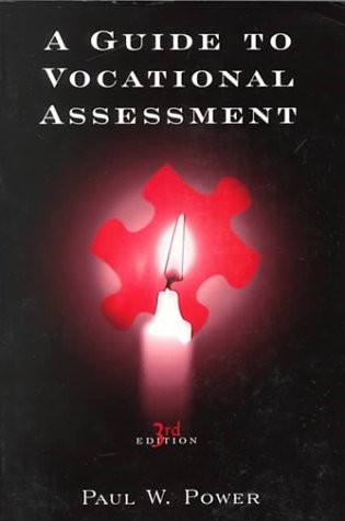 A GUIDE TO VOCATIONAL ASSESSMENT By Paul W. Power *Excellent Condition*