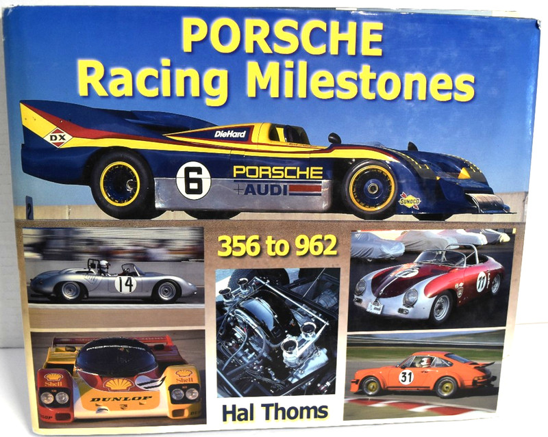 Vintage Porsche Racing Milestones 356 To 962 by Hal P. Thoms 2001 Hardcover