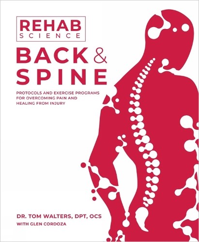 Tom Walters Rehab Science: Back and Spine (Paperback)