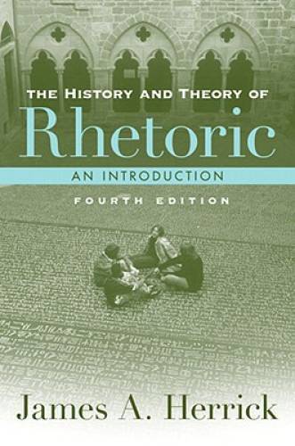 The History and Theory of Rhetoric (4th Edition) – Paperback – GOOD