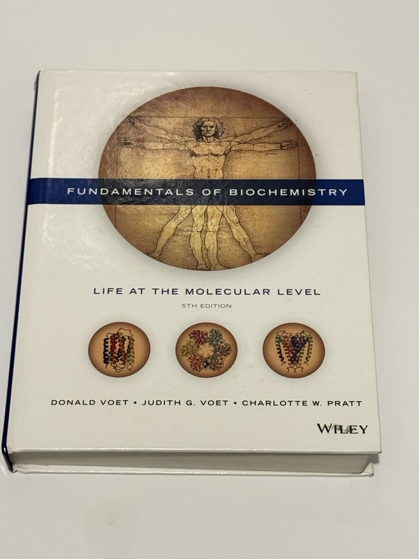Fundamentals of Biochemistry : Life at the Molecular Level 5th edition Voet