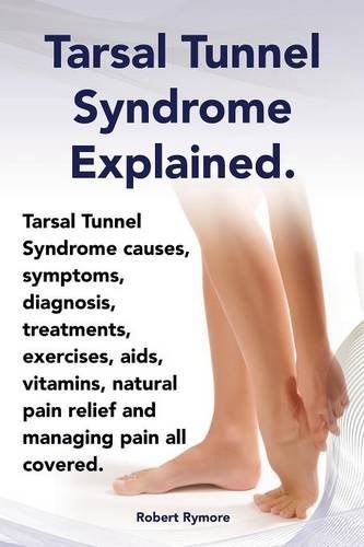 TARSAL TUNNEL SYNDROME EXPLAINED. HEEL PAIN, TARSAL TUNNEL By Elliott Lang *VG+*