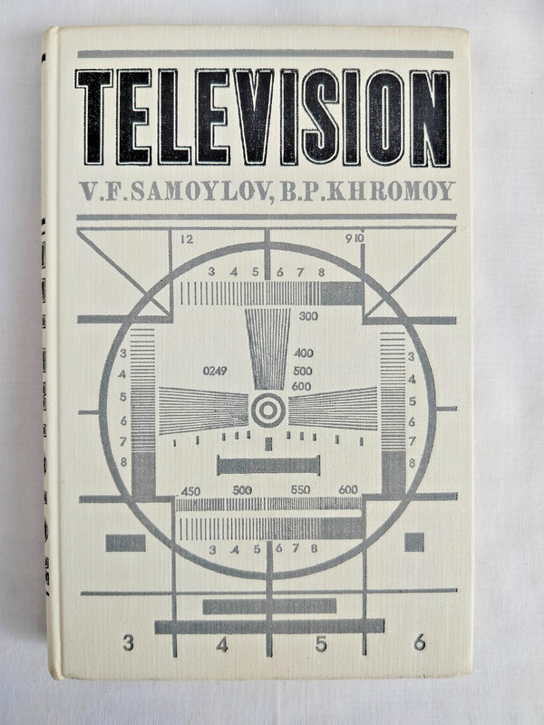 Television by V. F. Samoylov and B. P. Khromoy, Mir Publishers, 1977, Hardcover