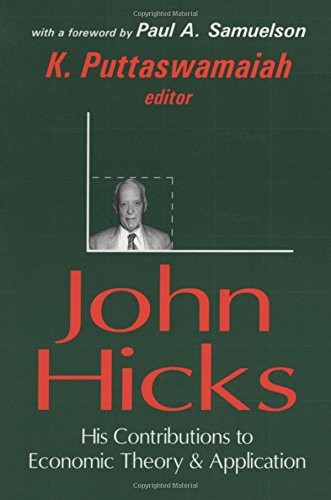 JOHN HICKS: HIS CONTRIBUTIONS TO ECONOMIC THEORY AND By K. Puttaswamaiah *VG+*