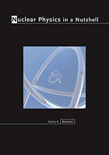 Nuclear Physics in a Nutshell (In a…, Bertulani, Carl