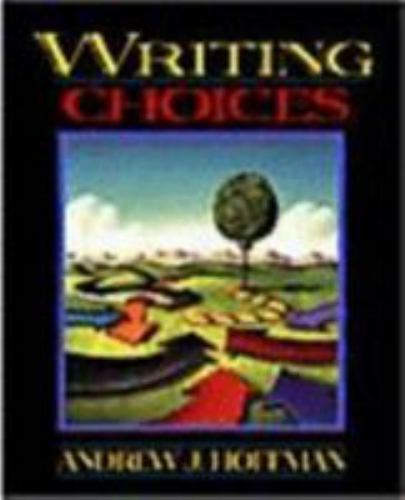 Writing Choices by Hoffman, Andrew J.