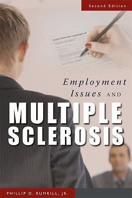 Employment Issues and Multiple Sclerosis by PhD Rumrill, Phillip D: New
