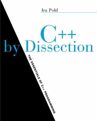 C++ by Dissection by Ira Pohl (2001, Paperback)