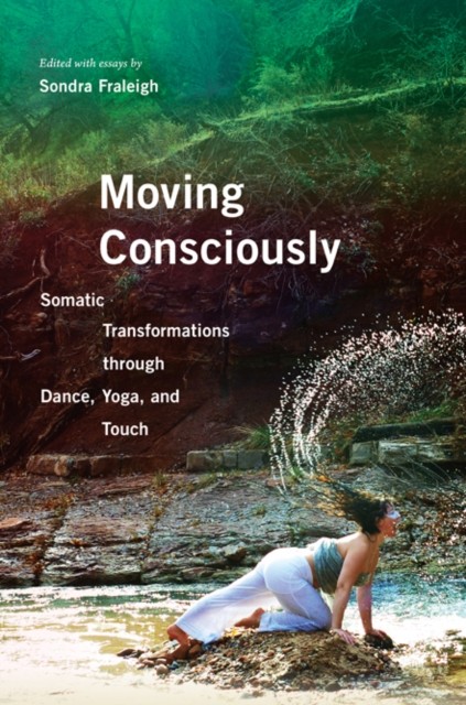 MOVING CONSCIOUSLY by FRALEIGH Paperback Self Help Business