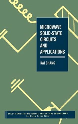 Microwave Solid-State Circuits and Applications by Kai Chang: New