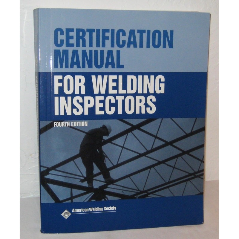 Certification Manual for Welding Inspectors (2000) by American Welding Society