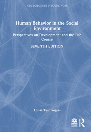 Human Behavior in the Social Environment: Perspectives on Development and the