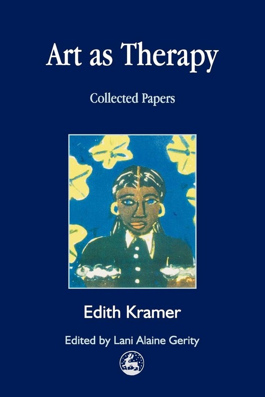 Art as Therapy: Collected Papers (Arts Therapies)