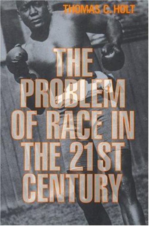 The Problem of Race in the Twenty-First Century Hardcover Thomas