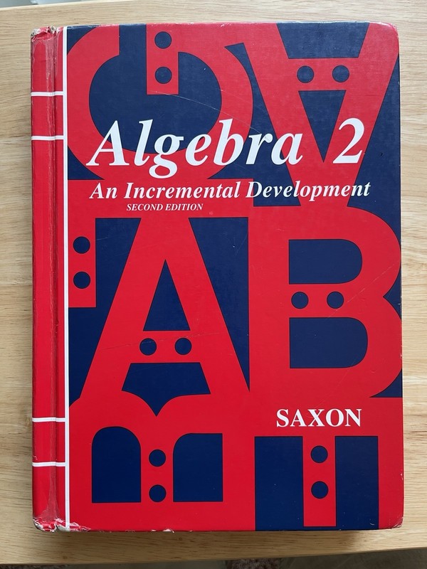Saxon Algebra 2 An Incremental Development 2nd Edition Student Textbook 1998
