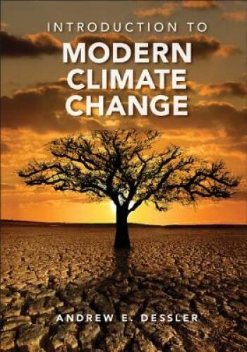 Introduction to Modern Climate Change – Paperback By Dessler, Andrew – GOOD