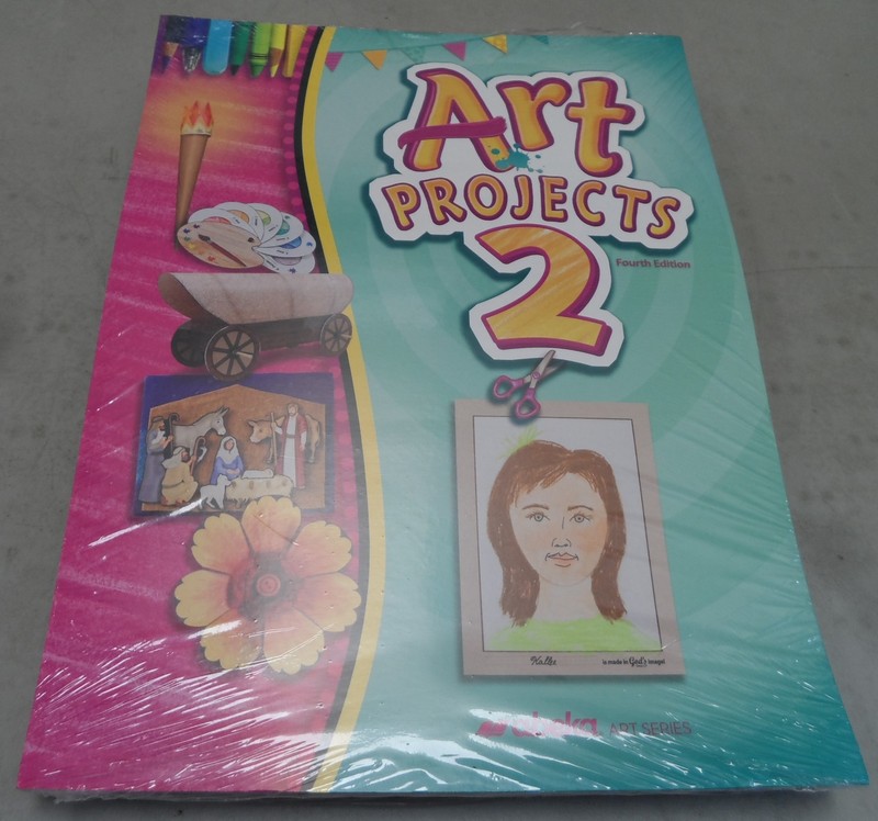 Art Projects 2 (Fourth Edition) A Beka Book Art Series