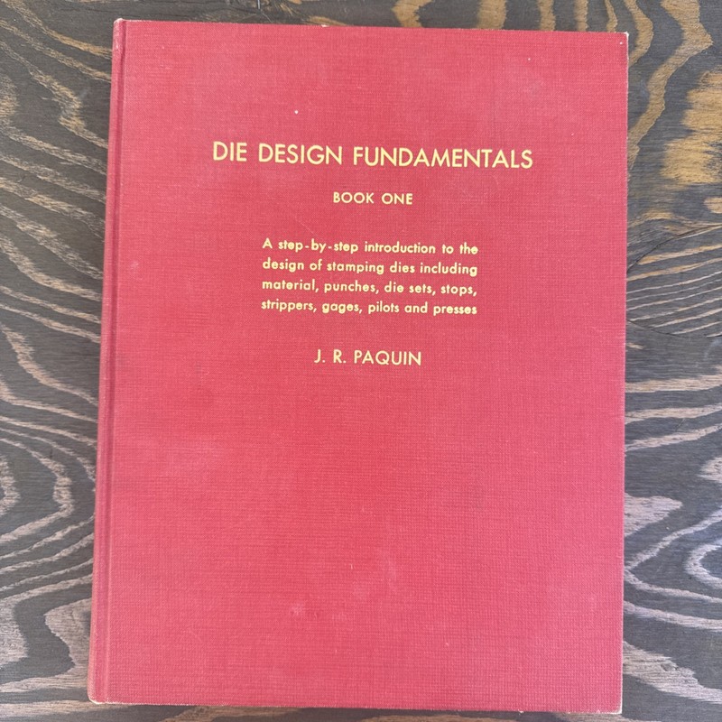 Die Design Fundamentals Book 1 JR Paquin HC 1962