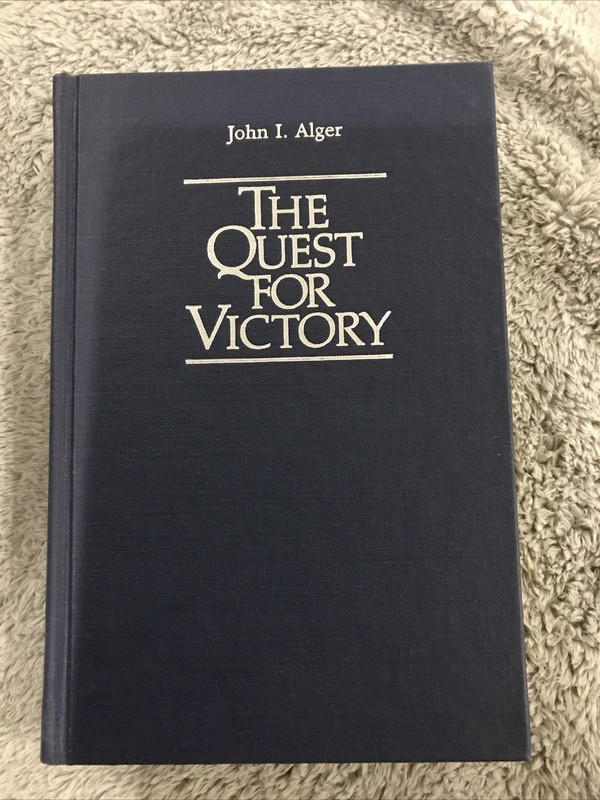 QUEST FOR VICTORY: The History of the Principles of War by Alger (1982 First HC)