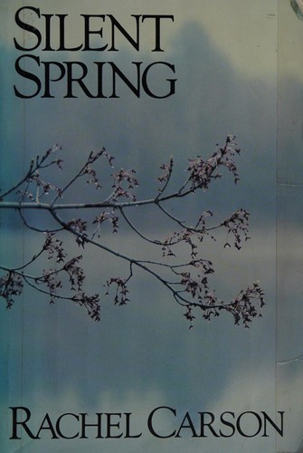 Silent Spring Rachel Carson; Lois Darling; Louis Darling and Paul Brooks