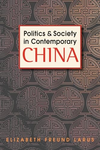 Politics and Society in Contemporary China – paperback Larus, Elizabeth Freu…