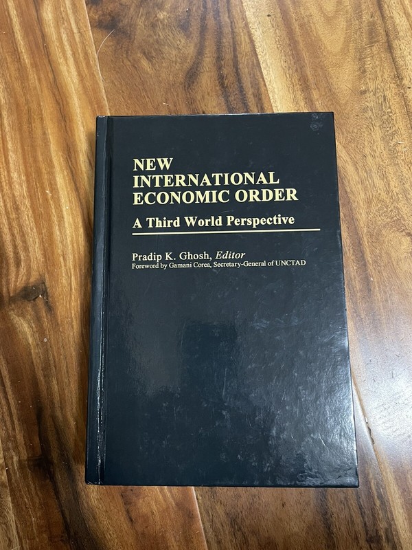 New International Economic Order: A Third World Perspective Hardback Ghosh