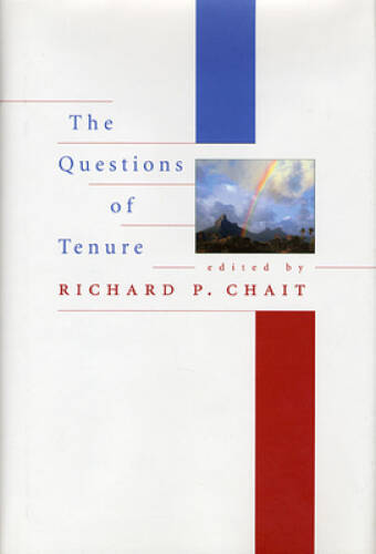 The Questions of Tenure – Paperback By Chait, Richard P. – VERY GOOD