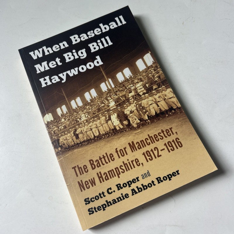 When Baseball Met Big Bill Haywood:Battle for Manchester-1912-1916-Textile Field