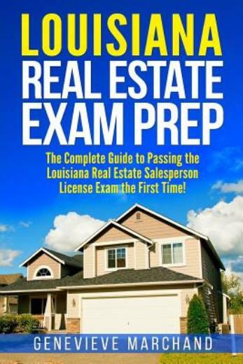 Louisiana Real Estate Exam Prep: The Complete Guide To Passing The Louisian…