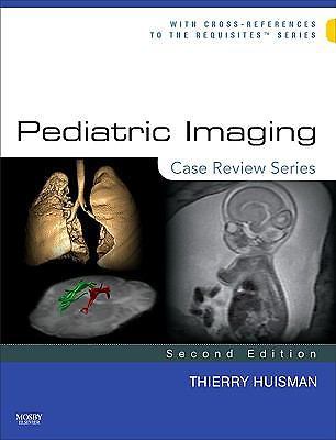 Pediatric Imaging:Case Review Series by Thierry A. G. M. Huisman MD