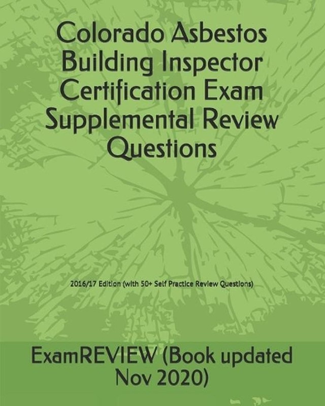 Colorado Asbestos Building Inspector Certification Exam Supplemental Review Ques