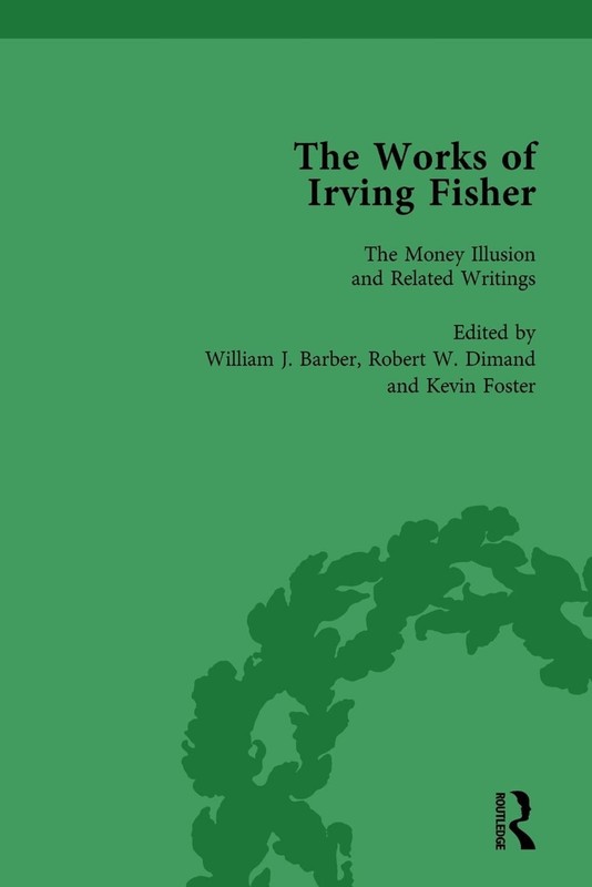 The Works of Irving Fisher Vol 8 by Robert W. Dimand (English) Hardcover Book