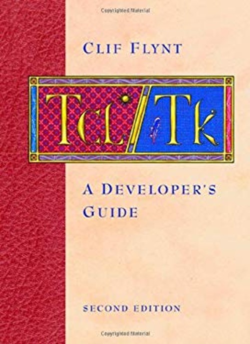 Tcl/Tk : A Developer’s Guide Paperback Clif Flynt