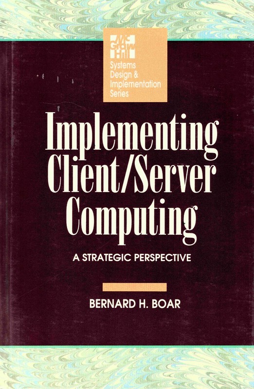 Implementing Client/Server Computing: A Strategic Perspective