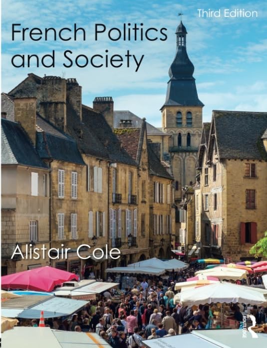 French Politics and Society By Alistair Cole. 9781138941410