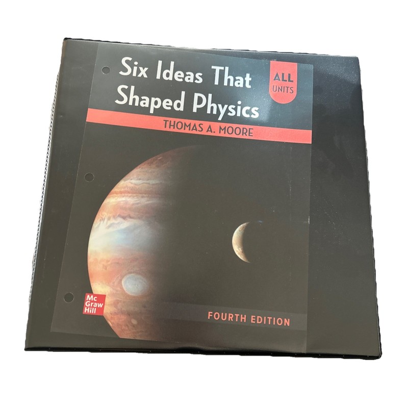 Six Ideas That’s Shaped Physics, ALL UNITS, Fourth Edition, 978-1-264-86660-1