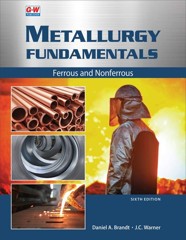 METALLURGY FUNDAMENTALS: FERROUS AND NONFERROUS BY J.c. Warner PAPERBACK