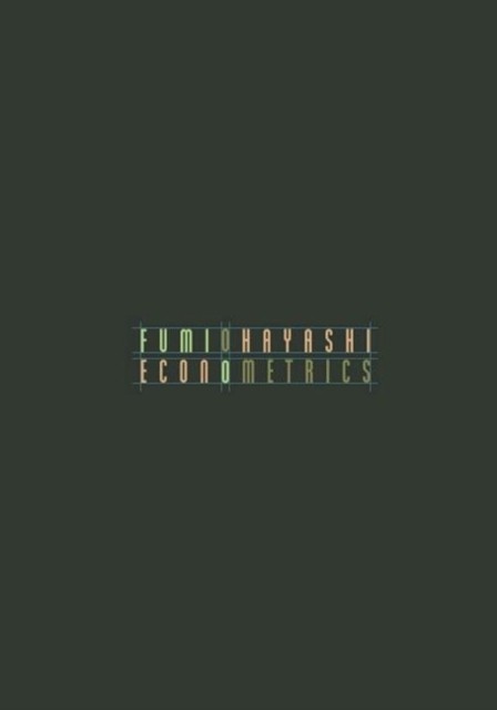 Econometrics by Fumio Hayashi HARDBACK 9780691010182