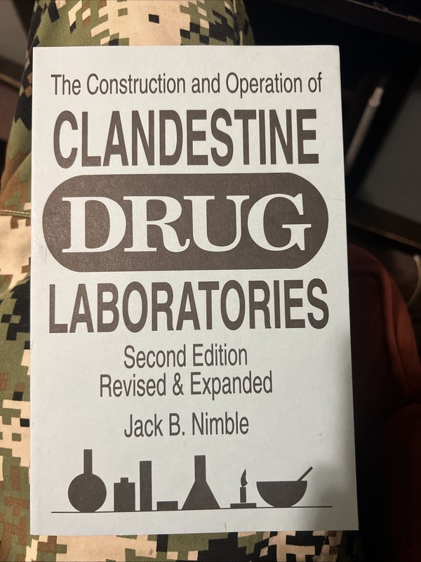 Construction and Operation of Clandestine Drug Laboratories by Jack B. Nimble…