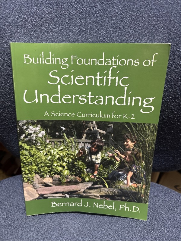 Building Foundations of Scientific Understanding: A Science Curriculum for K-2