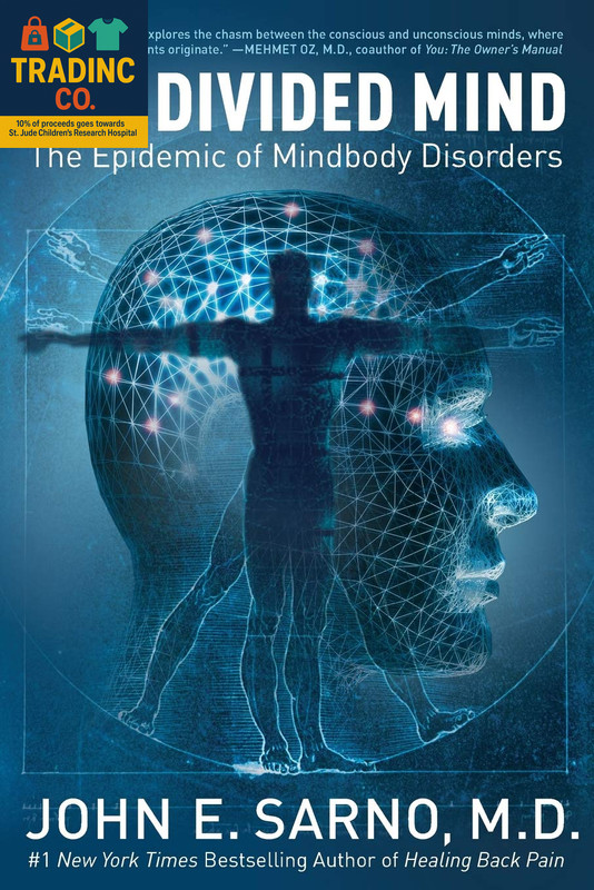 The Divided Mind: the Epidemic of Mindbody Disorders