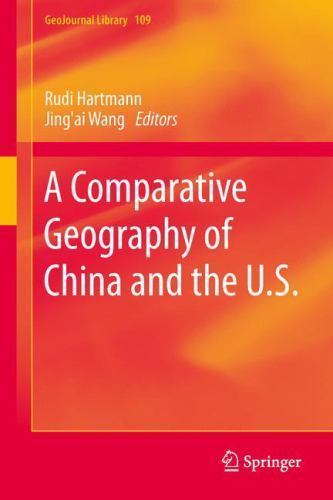 Comparative Geography of China and the U.S., Hardcover by Hartmann, Rudi (EDT…
