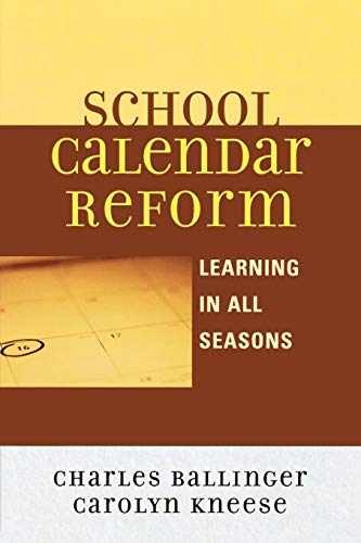 School Calendar Reform: – Paperback, by Ballinger Charles; Kneese – Very Good
